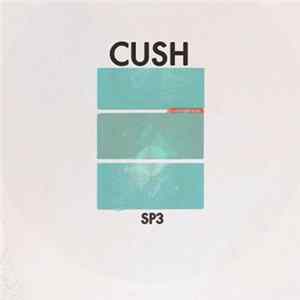 Cush - SP3 FLAC
