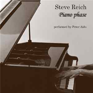Steve Reich, Peter Aidu - Piano Phase FLAC