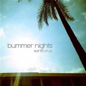 Bummer Nights - Santa Cruz FLAC