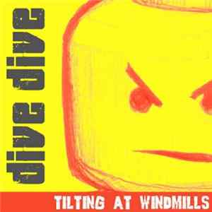 Dive Dive - Tilting At Windmills FLAC