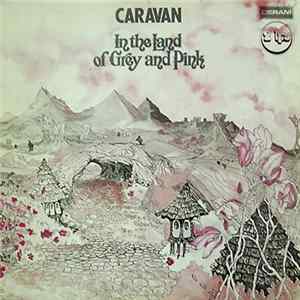 Caravan - In The Land Of Grey And Pink FLAC