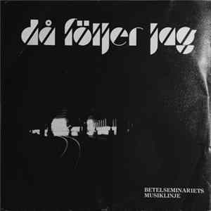 Betelseminariets Musiklinje - Då Följer Jag FLAC