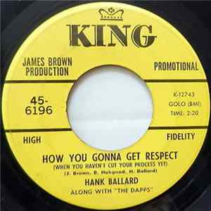 Hank Ballard Along With The Dapps - How You Gonna Get Respect (When You Haven't Cut Your Process Yet) FLAC