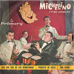 Michelino E Il Suo Complesso - Cha Cha Cha De Las Segretarias / Pedacito De Cielo FLAC