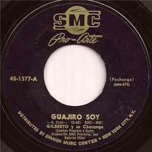 Gilberto Y Su Charanga - Guajiro Soy / (Nuevo Ritmo) Gua-Pa-Cha FLAC