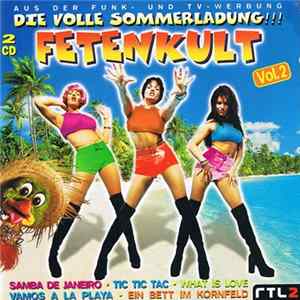 Various - Fetenkult Vol. 2 - Die Volle Sommerladung!!! FLAC