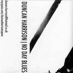 Duncan Harrison - No Day Blues FLAC