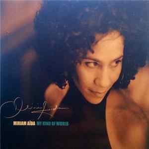 Miriam Aïda - My Kind Of World FLAC