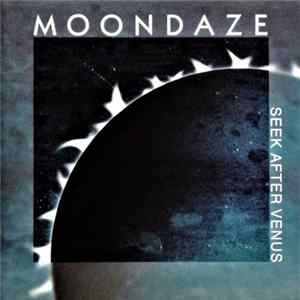 Moondaze - Seek After Venus FLAC