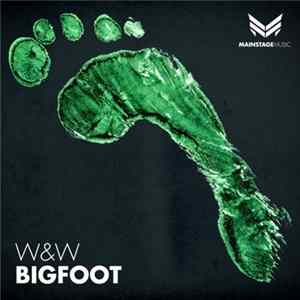 W&W - Bigfoot FLAC