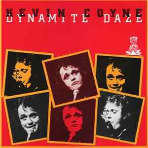 Kevin Coyne - Dynamite Daze FLAC