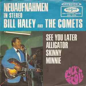 Bill Haley And The Comets - See You Later Alligator / Skinny Minnie FLAC