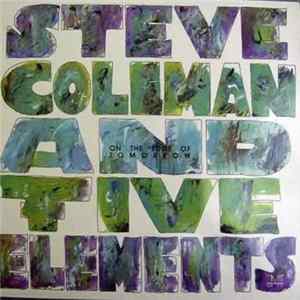 Steve Coleman And Five Elements - On The Edge Of Tomorrow FLAC