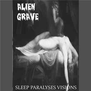Alien Grave - Sleep Paralyses Visions (Part I) FLAC