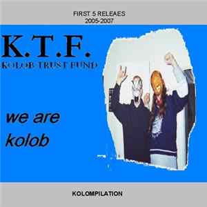 Kolob Trust Fund - Kolompilation first 5 releses 2005-2007 FLAC