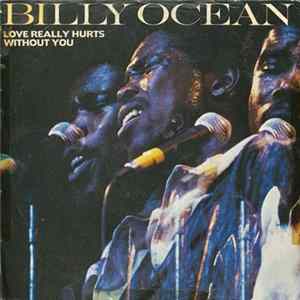 Billy Ocean - Love Really Hurts Without You FLAC