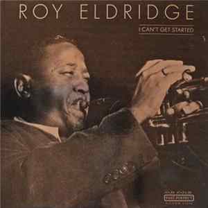 Roy Eldridge - I Can't Get Started FLAC