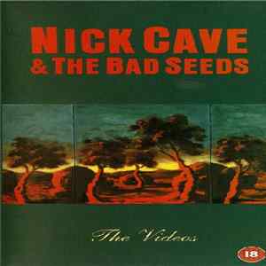 Nick Cave & The Bad Seeds - The Videos FLAC