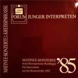 Various - Forum Junger Interpreten - Matinee-Konzerte '85 FLAC