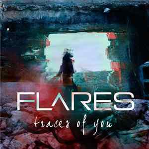 Flares - Traces of You FLAC