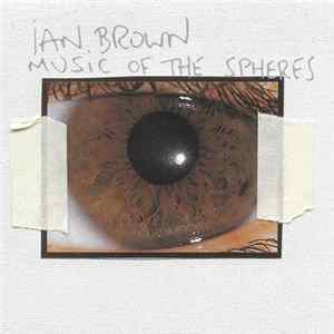Ian Brown - Music Of The Spheres FLAC