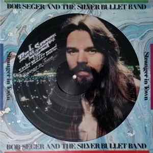 Bob Seger & The Silver Bullet Band - Stranger In Town FLAC