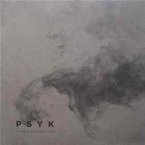 Psyk - Time Foundation FLAC