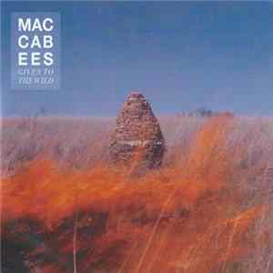 The Maccabees - Given To The Wild FLAC