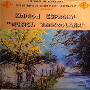 Various - Edicion Especial "Musica Venezolana" (Invertir En Venezuela Es Garantia De Progreso) FLAC