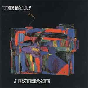 The Fall - Extricate FLAC