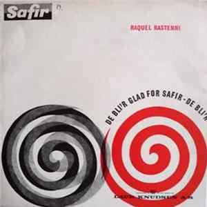 Raquel Rastenni Med Erik Kaares Orkester - De Bli'r Glad For Safir - De Bli'r FLAC