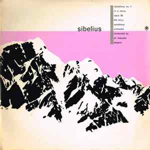 Sibelius - BBC Symphony Orchestra Conducted By Sir Malcolm Sargent - Symphony No. 1 In E Minor Op. 39 FLAC