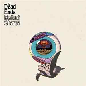 The Dead Ends - Distant Shores FLAC