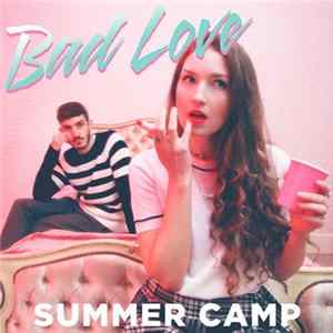 Summer Camp - Bad Love FLAC