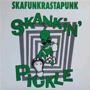 Skankin' Pickle - Skafunkrastapunk FLAC
