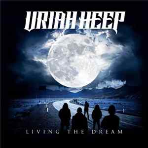Uriah Heep - Living The Dream FLAC