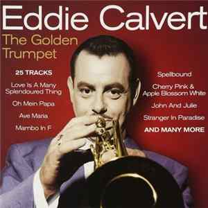 Eddie Calvert - The Golden Trumpet FLAC