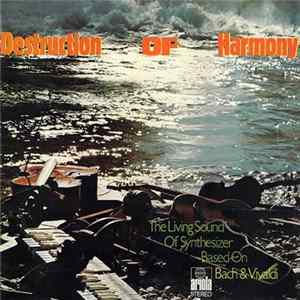 Eberhard Schoener - Destruction Of Harmony - The Living Sound Of Synthesizer Based On Bach & Vivaldi FLAC