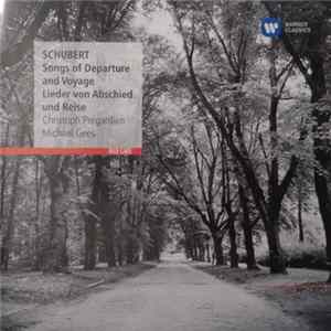 Schubert, Christoph Prégardien, Michael Gees - Songs Of Departure And Voyage FLAC