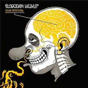 Slobodan Kajkut - Glue Sniffer FLAC
