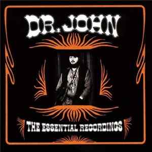 Dr. John - The Essential Recordings FLAC