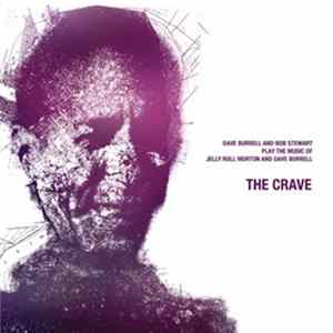 Dave Burrell And Bob Stewart - The Crave (Play The Music Of Jelly Roll Morton And Dave Burrell) FLAC