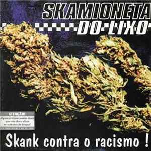 Skamioneta Do Lixo - Skank Contra O Racismo! FLAC