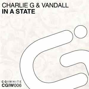 Charlie G & Vandall - In A State FLAC