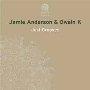 Jamie Anderson & Owain K - Just Grooves FLAC