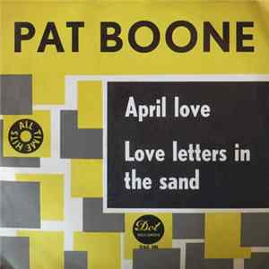 Pat Boone - April Love / Love Letters In The Sand FLAC