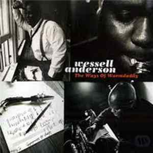 Wessell Anderson - The Ways Of Warmdaddy FLAC