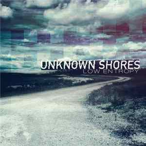 Low Entropy - Unknown Shores FLAC