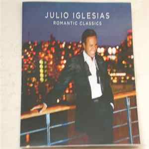 Julio Iglesias - Romantic Classics FLAC