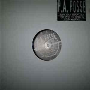 P.A. Posse - Blow Your Brains Out FLAC